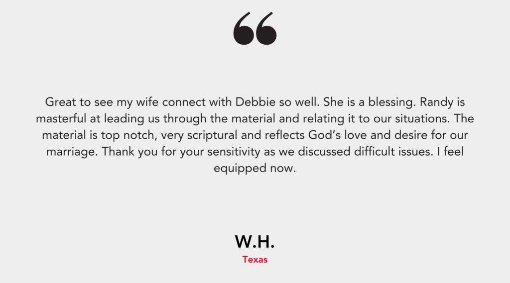A testimonial praising Debbie, Randy, and scriptural material for improving marriage, signed by W.H. from Texas.