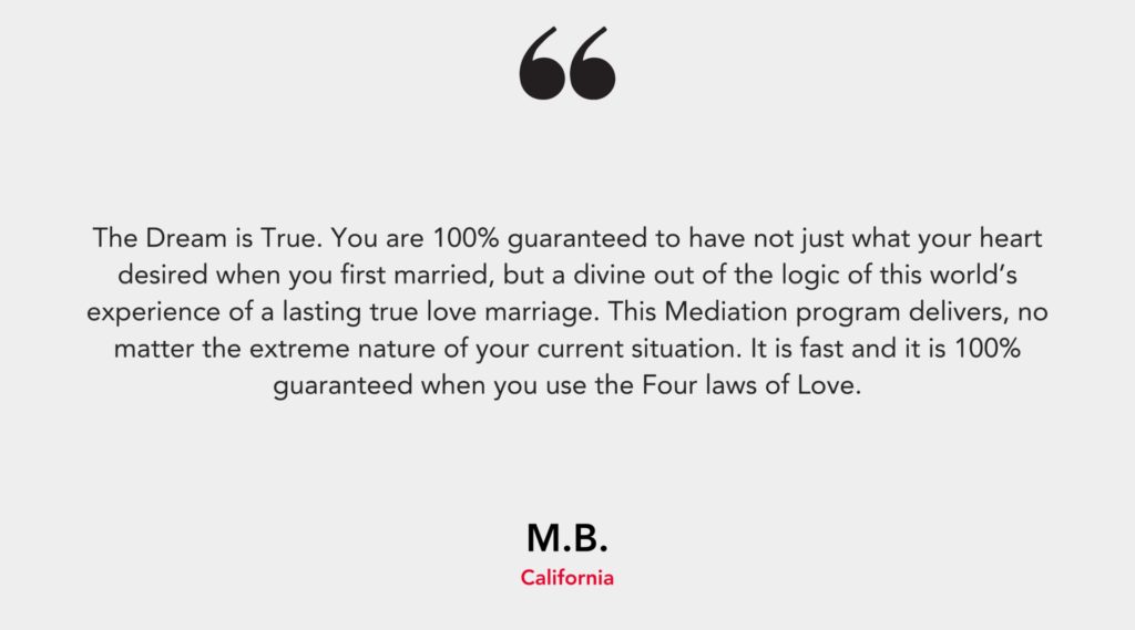 The quote discusses a guaranteed true love marriage experience through a mediation program based on the Four Laws of Love.